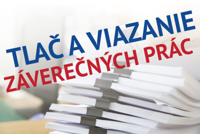 Tlač, viazanie a odovzdanie záverečných prác pre študentov univerzity